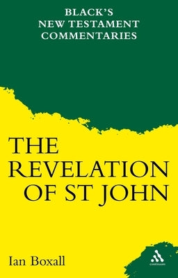 A Commentary on the Revelation of St John by Boxall, Ian