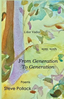 L'dor Vador: From Generation to Generation by Pollack, Steve
