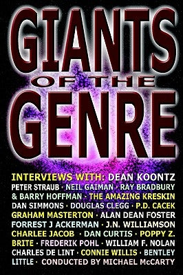 Giants of the Genre: Interviews with Science Fiction, Fantasy, and Horror's Greatest Talents by McCarty, Michael