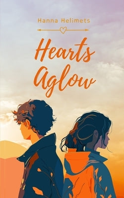 Hearts Aglow by Helimets, Hanna