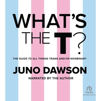 What's the T? by Dawson, Juno