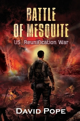 Battle of Mesquite: US Reunification War by Pope, David