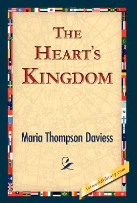 The Heart's Kingdom by Daviess, Maria Thompson