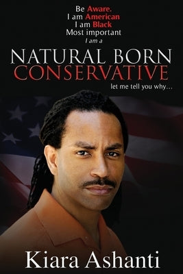 Natural Born Conservative: You Don't Understand Why I Conservative...here is your explanation by Ashanti, Kiara