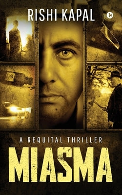 Miasma: A Requital Thriller by Rishi Kapal