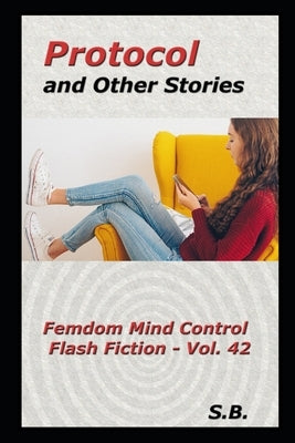 Protocol and Other Stories by B, S.