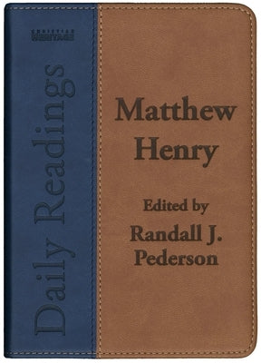 Daily Readings - Matthew Henry by Henry, Matthew