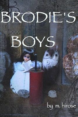 Brodie's Boys by Hirose, M.