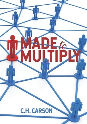 Made to Multiply: A pathway to making followers of Jesus who multiply by Spann, Zach