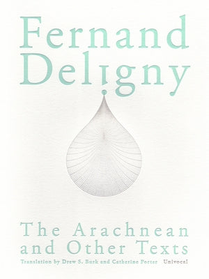 The Arachnean and Other Texts by Deligny, Fernand