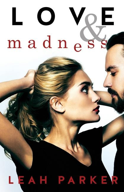 Love and Madness by Parker, Leah