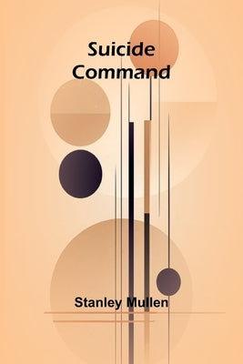 Suicide Command by Mullen, Stanley