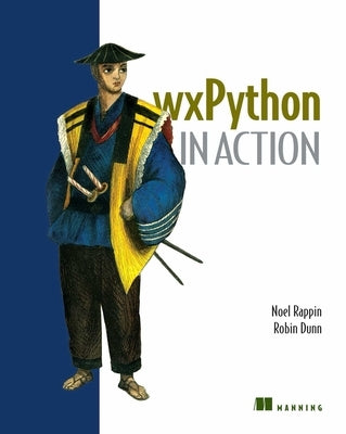 Wxpython in Action by Rappin, Noel