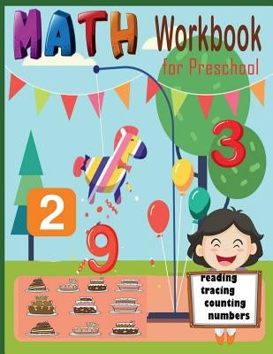 Math Workbook for Preschool Reading Tracing Counting Numbers: Basic Math for kids age 0-5, See and Say, Count and Match, Write the Numbers and words by Packer, Nina
