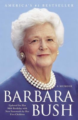 Barbara Bush: A Memoir by Bush, Barbara