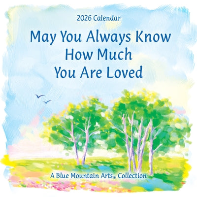 2026 May You Always Know How Much You Are Loved by Bma Collection