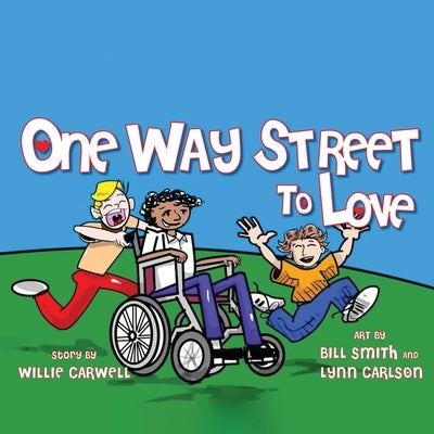 One Way Street to Love: Three Stories for Children: Swift, the Guilty Trip, Balloon by Carwell, Willie