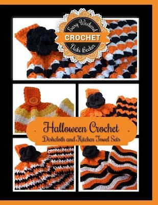 Halloween Crochet Dishcloth and Kitchen Towel Sets by Becker, Vicki