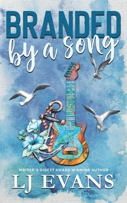 Branded by a Song: A Small-town, Rock-star Romance by Evans, Lj