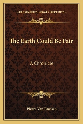 The Earth Could Be Fair: A Chronicle by Van Paassen, Pierre