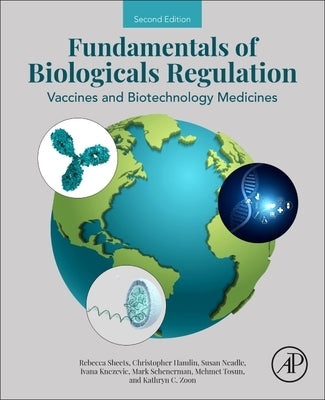 Fundamentals of Biologicals Regulation: Vaccines and Biotechnology Medicines by Sheets, Rebecca