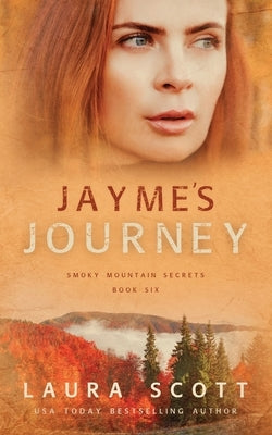 Jayme's Journey by Scott, Laura