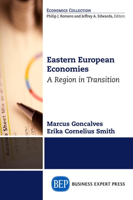 Eastern European Economies: A Region in Transition by Goncalves, Marcus