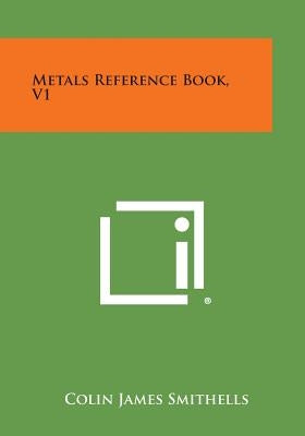 Metals Reference Book, V1 by Smithells, Colin James