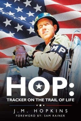 Hop: Tracker on the Trail of Life by Hopkins, J. M.