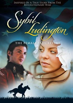Sybil Ludington: The Female Paul Revere by Robinson, Kim