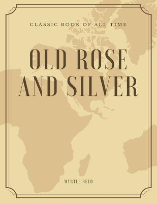 Old Rose and Silver by Reed, Myrtle