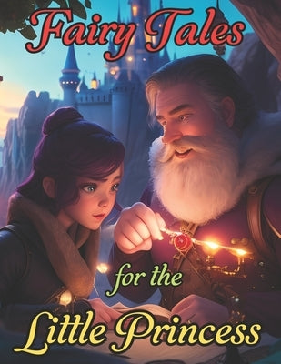 Fairy Tales for the Little Princess: Illustrated book with Magical Stories by Romero, Cynthia