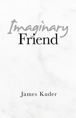 Imaginary Friend by Kuder, James