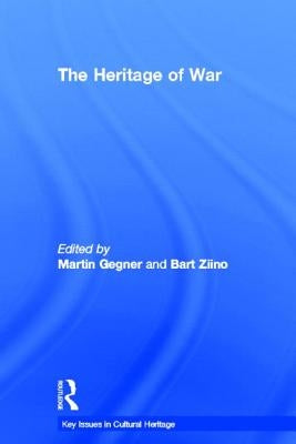 The Heritage of War by Gegner, Martin