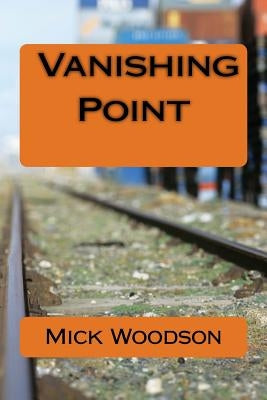 Vanishing Point by Woodson, Mick