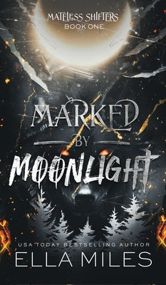 Marked by Moonlight by Miles, Ella