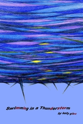 swimming in a thunderstorm by Giles, Kelly