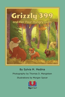 Grizzly 399 and Her Four Hungry Cubs by Medina, Sylvia M.
