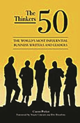 The Thinkers 50: The World's Most Influential Business Writers and Leaders by Crainer, Stuart