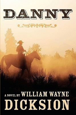 Danny by Dicksion, William Wayne
