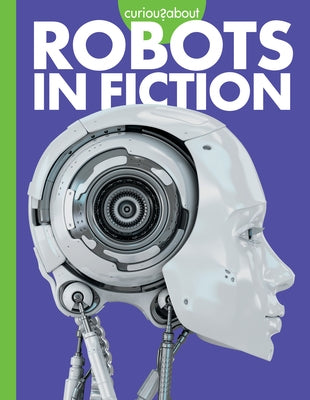 Curious about Robots in Fiction by Terp, Gail