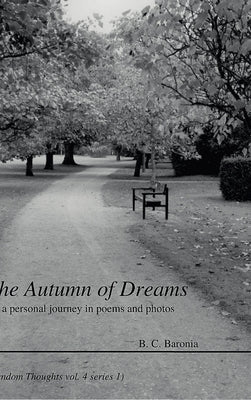 The Autumn Of Dreams by Baronia, B. C.