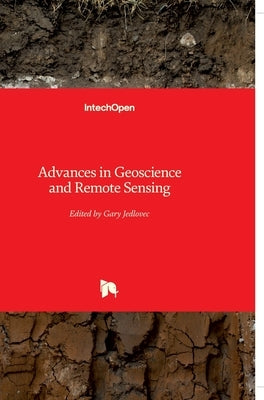 Advances in Geoscience and Remote Sensing by Jedlovec, Gary