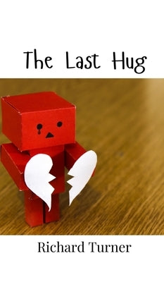 The Last Hug by Turner, Richard
