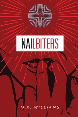 Nailbiters by Williams, M. K.