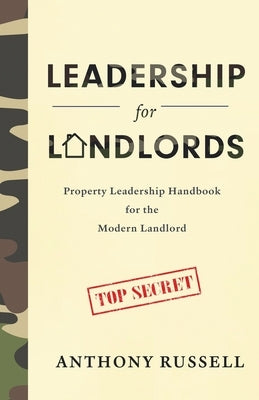 Leadership for Landlords: Property Leadership Handbook for the Modern Landlord by Russell, Anthony