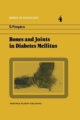 Bones and Joints in Diabetes Mellitus by Forgács, S.