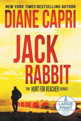 Jack Rabbit Large Print Edition: The Hunt for Jack Reacher Series by Capri, Diane
