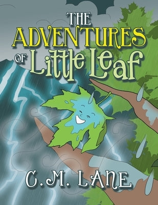 The Adventures of Little Leaf by Lane, C. M.