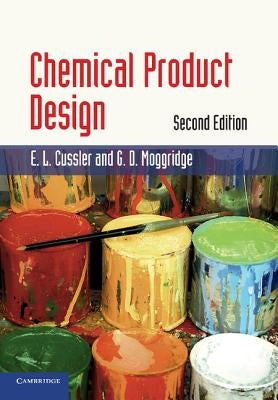 Chemical Product Design by Cussler, E. L.